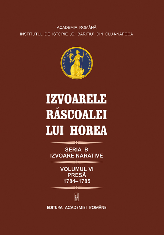 Izvoarele Răscoalei lui Horea, Seria B. Izvoare narative, vol. VI. Presă. 1784-1785