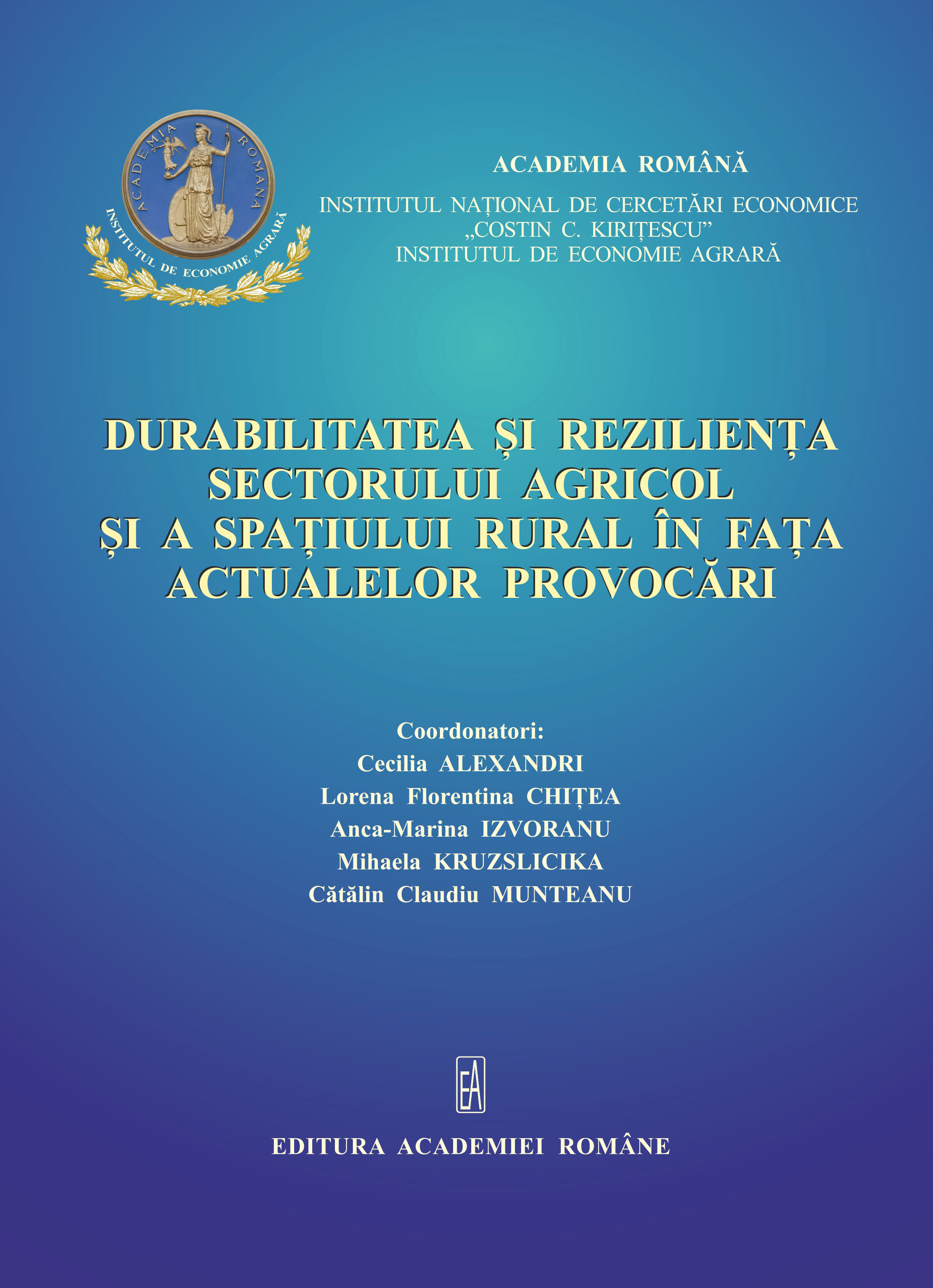 Durabilitatea și reziliența sectorului agricol și a spațiului rural în fașa actualelor provocări