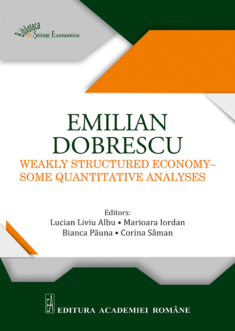 Weakly structured economy some quantitative analyses - Emilian Dobrescu