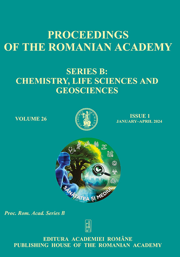 PROCEEDINGS OF THE ROMANIAN ACADEMY – Series B: Chemistry, Life Sciences and Geosciences